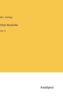 Hardcover Ethel Woodville: Vol. II Book