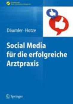 Hardcover Social Media Für Die Erfolgreiche Arztpraxis [German] Book