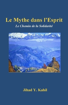 Paperback Le Mythe dans l'Esprit: Le Chemin de la Solidarité [French] Book