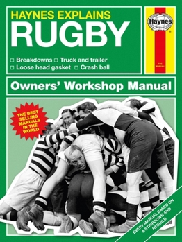 Hardcover Haynes Explains: Rugby Owners' Workshop Manual: Breakdowns * Truck and Trailer * Loose Head Gasket * Crash Ball Book