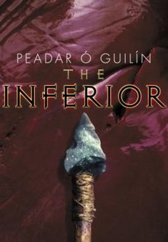 The Inferior - Book #1 of the Bone World Trilogy
