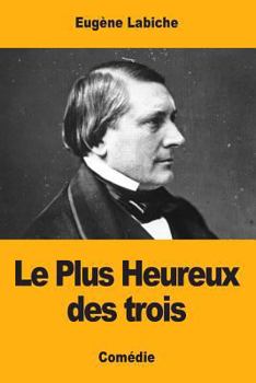 Paperback Le Plus Heureux des trois [French] Book
