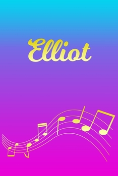 Paperback Elliot: Sheet Music Note Manuscript Notebook Paper - Pink Blue Gold Personalized Letter E Initial Custom First Name Cover - Mu Book