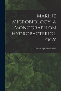 Paperback Marine Microbiology, a Monograph on Hydrobacteriology Book