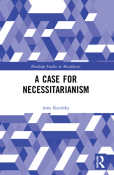 Paperback A Case for Necessitarianism Book