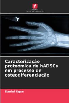Paperback Caracterização proteómica de hADSCs em processo de osteodiferenciação [Portuguese] Book