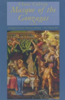 Paperback Masque of the Gonzagas Book