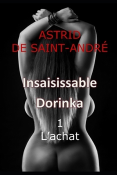 Paperback Insaisissable Dorinka: 1 - L'achat [French] Book