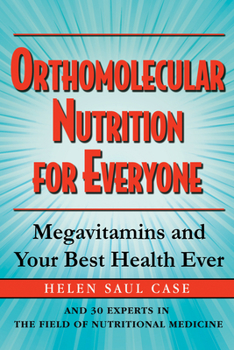 Paperback Orthomolecular Nutrition for Everyone: Megavitamins and Your Best Health Ever Book