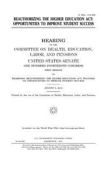 Reauthorizing the Higher Education Act : opportunities to improve student success