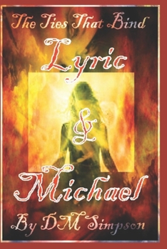 Paperback The Ties That Bind: Lyric & Michael Book