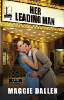 Her Leading Man - Book #1 of the Reel Romance 