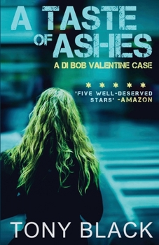 Paperback A Taste of Ashes: A DI Bob Valentine Case Book