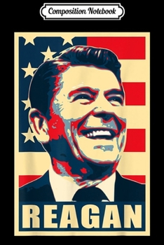 Paperback Composition Notebook: Ronald Reagan Happy Poster Pop Art Journal/Notebook Blank Lined Ruled 6x9 100 Pages Book