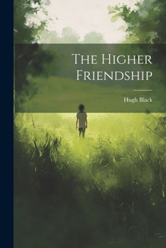 Paperback The Higher Friendship Book