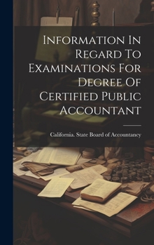 Hardcover Information In Regard To Examinations For Degree Of Certified Public Accountant Book