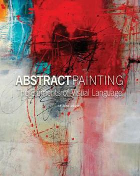 Paperback Abstract Painting: The Elements of Visual Language Book