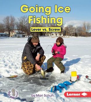 Library Binding Going Ice Fishing: Lever vs. Screw Book