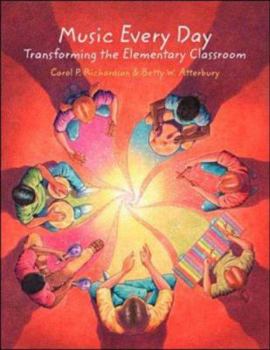 Spiral-bound Music Every Day: Transforming the Elementary Classroom Book