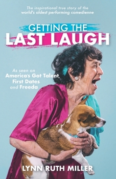 Paperback Getting the Last Laugh: The Inspirational True Story of the World's Oldest Performing Comedienne Book