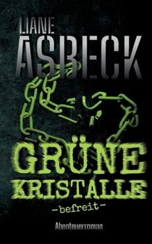 Paperback Grüne Kristalle: befreit (Band 3) [German] Book