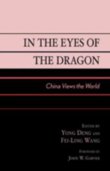 Paperback In the Eyes of the Dragon: China Views the World Book