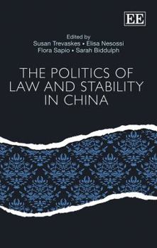 Hardcover The Politics of Law and Stability in China Book