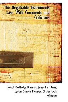 Paperback The Negotiable Instruments Law: With Comments and Criticisms Book