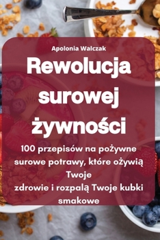 Paperback Rewolucja surowej żywności [Polish] Book