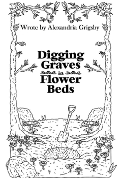 Paperback Digging Graves in Flower Beds Book