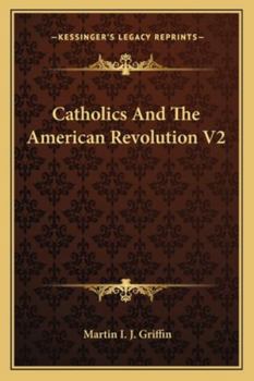 Paperback Catholics And The American Revolution V2 Book
