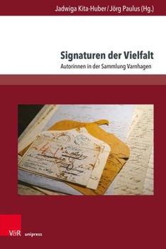 Hardcover Signaturen Der Vielfalt: Autorinnen in Der Sammlung Varnhagen [German] Book
