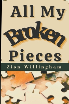 Paperback All My Broken Pieces Book