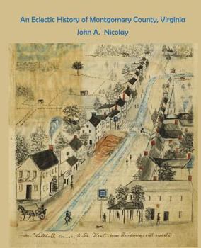 Paperback An Eclectic History of Montgomery County, Virginia Book