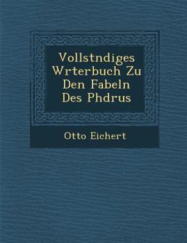 Paperback Vollst Ndiges W Rterbuch Zu Den Fabeln Des PH Drus [German] Book