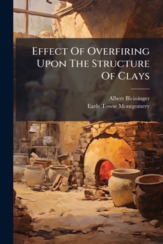 Paperback Effect Of Overfiring Upon The Structure Of Clays Book