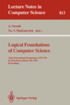 Logical Foundations of Computer Science: Third International Symposium, LFCS '94, St. Petersburg, Russia, July 11-14, 1994. Proceedings (Lecture Notes in Computer Science)