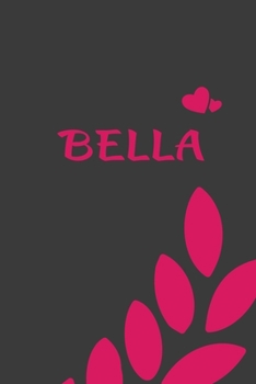 Bella  name Styles  Notebook: Who Really Loves Anime - Sketchbook: Comic Manga Anime Sketch Book for drawing and sketching - Anime Drawing Book - ... Supplies - Otaku & Artist Gift -Dina Odess