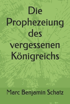 Paperback Die Prophezeiung des vergessenen Königreichs [German] Book