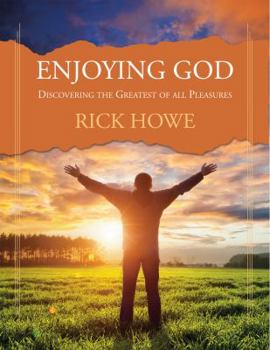 Paperback Enjoying God: Discovering the Greatest of All Pleasures Book