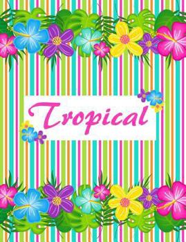 Paperback Tropical Flowers Composition Notebook: College Ruled (7.44 x 9.69) Floral Leaves Pink Green Orange Blue Stripes Book