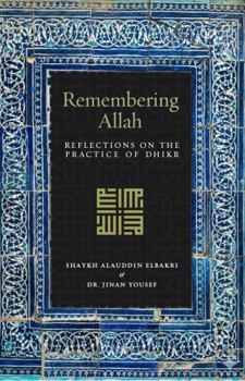 Paperback Remembering Allah: Reflections on the Practice of Dhikr Book