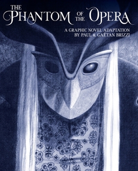 Hardcover The Phantom of the Opera: A Graphic Novel Adaptation Book