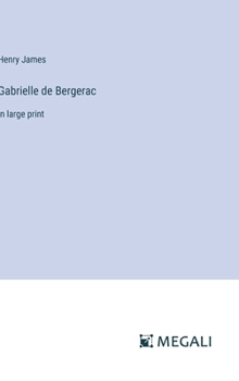 Gabrielle de Bergerac: in large print