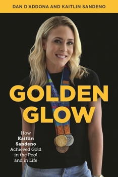 Golden Glow: How Kaitlin Sandeno Achieved Gold in the Pool and in Life