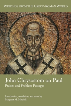 Paperback John Chrysostom on Paul: Praises and Problem Passages Book