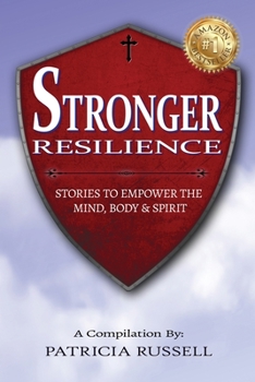 Paperback STRONGER RESILIENCE - Stories To Empower the Mind, Body & Spirit Book