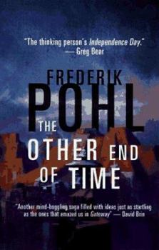 The Other End of Time - Book #1 of the Eschaton Sequence