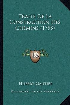 Paperback Traite De La Construction Des Chemins (1755) [French] Book