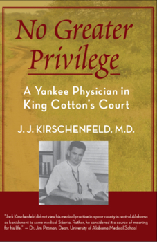 No Greater Privilege: A Yankee Physician in King Cotton's Court